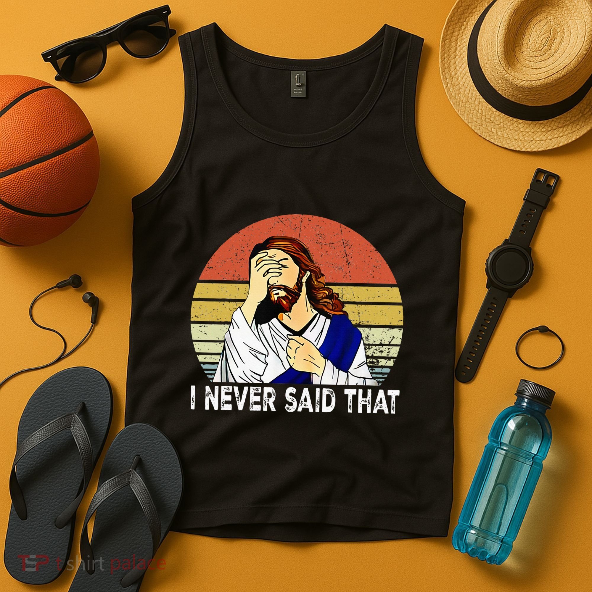 I Never Said That Funny Christian Church Jesus Tank Top