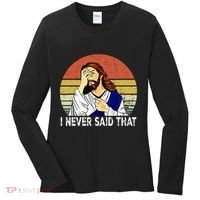 I Never Said That Funny Christian Church Jesus Women's Long Sleeve Shirt thumb 0