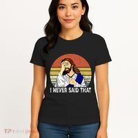 I Never Said That Funny Christian Church Jesus Women's T-Shirt thumb 4