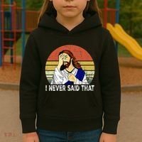 I Never Said That Funny Christian Church Jesus Kids Hoodie thumb 3