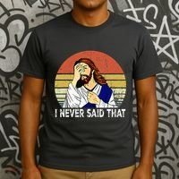 I Never Said That Funny Christian Church Jesus T-Shirt thumb 3