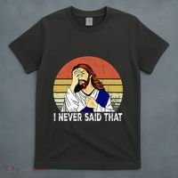 I Never Said That Funny Christian Church Jesus T-Shirt thumb 4