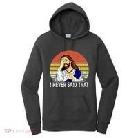 I Never Said That Funny Christian Church Jesus Women's Hoodie thumb 0