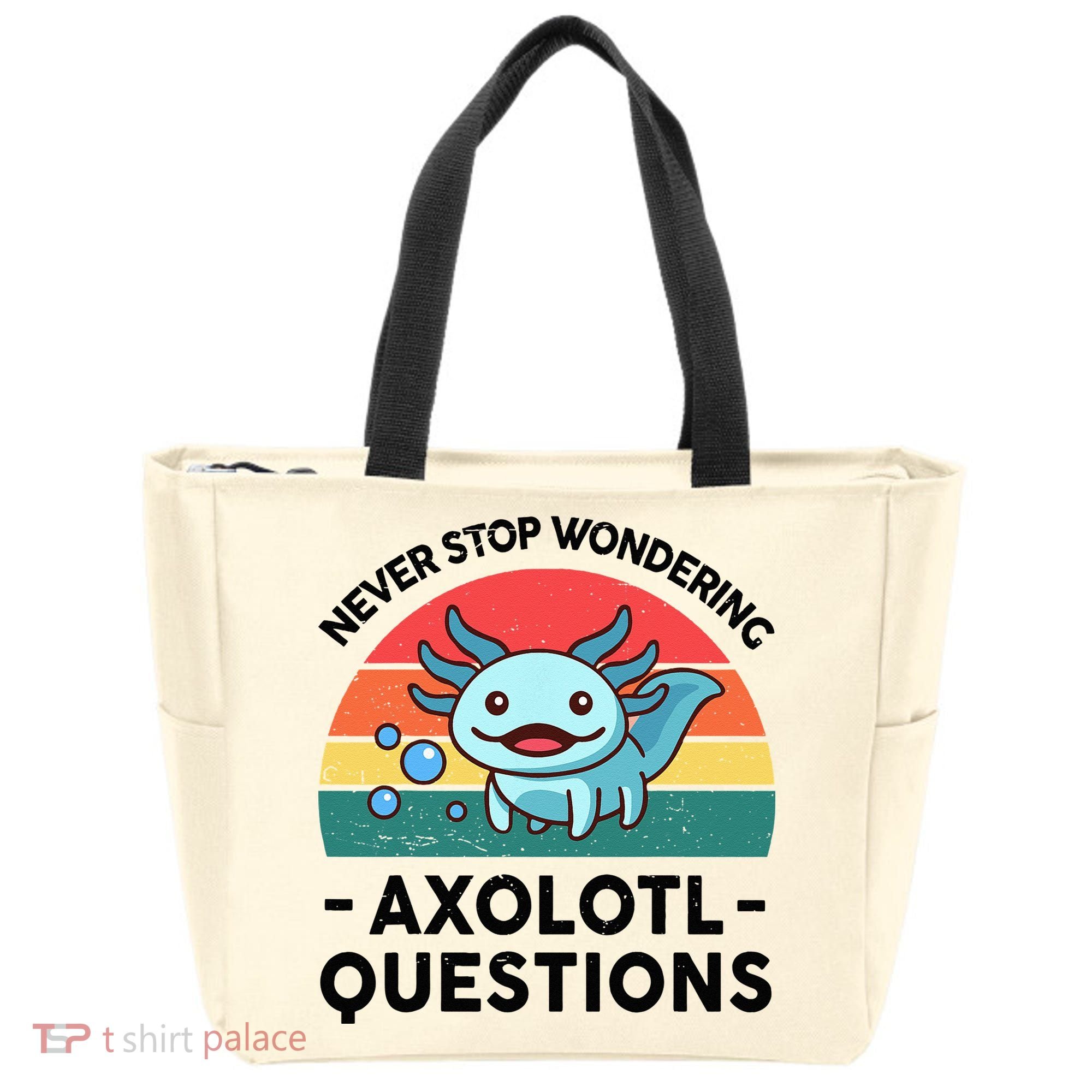 I Never Stop Axolotl Question Wondering Kids Axolotl Tote Bag