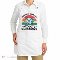 I Never Stop Axolotl Question Wondering Kids Axolotl Apron thumb 2