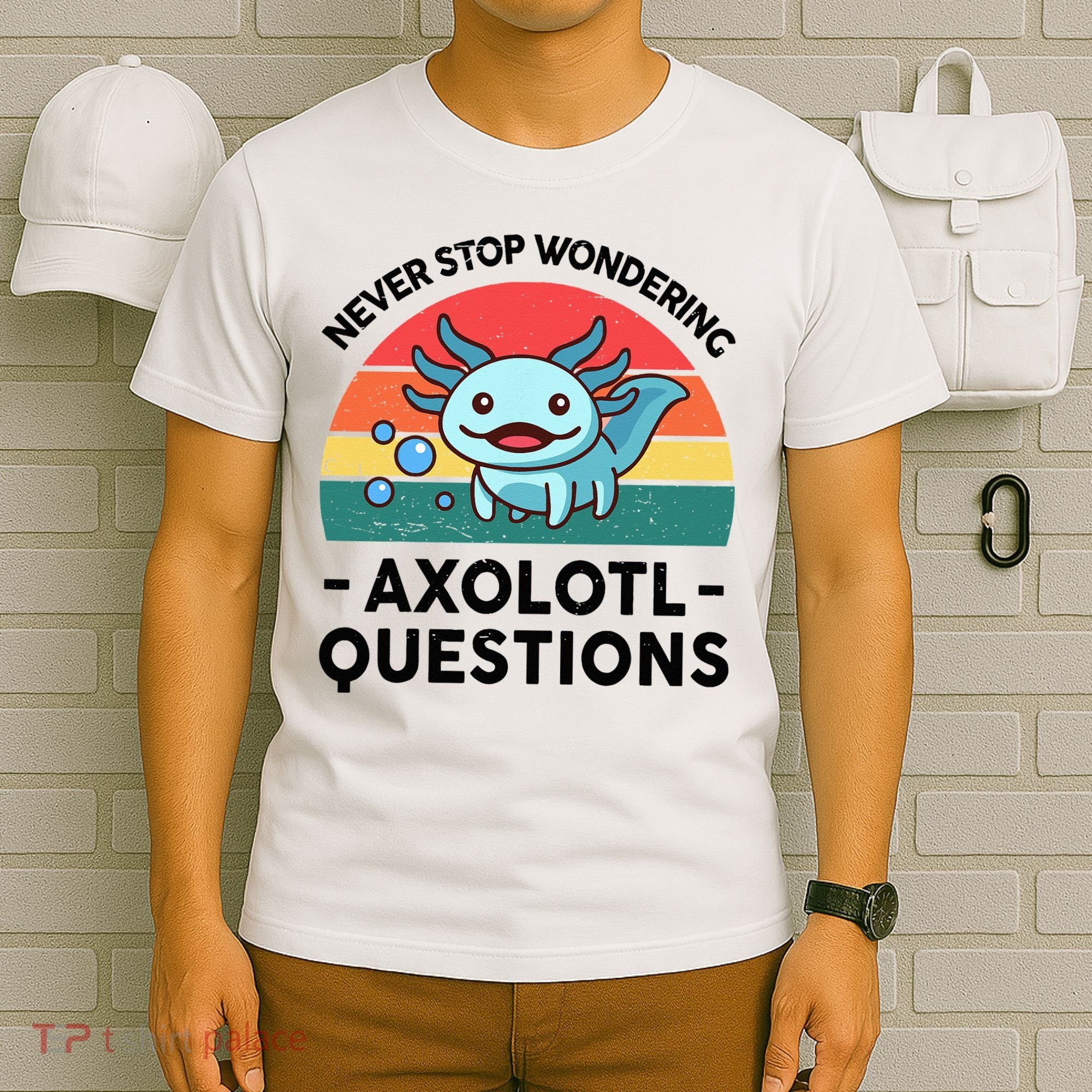 I Never Stop Axolotl Question Wondering Kids Axolotl T-Shirt