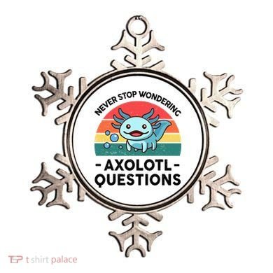 I Never Stop Axolotl Question Wondering Kids Axolotl Ornament