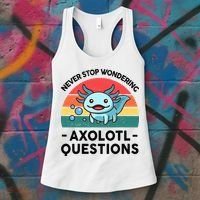 I Never Stop Axolotl Question Wondering Kids Axolotl Women's Tank Top thumb 3