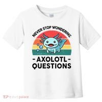 I Never Stop Axolotl Question Wondering Kids Axolotl Toddler T-Shirt thumb 0
