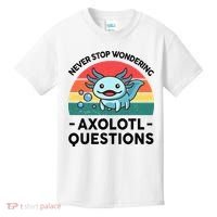 I Never Stop Axolotl Question Wondering Kids Axolotl Kids T-Shirt thumb 0