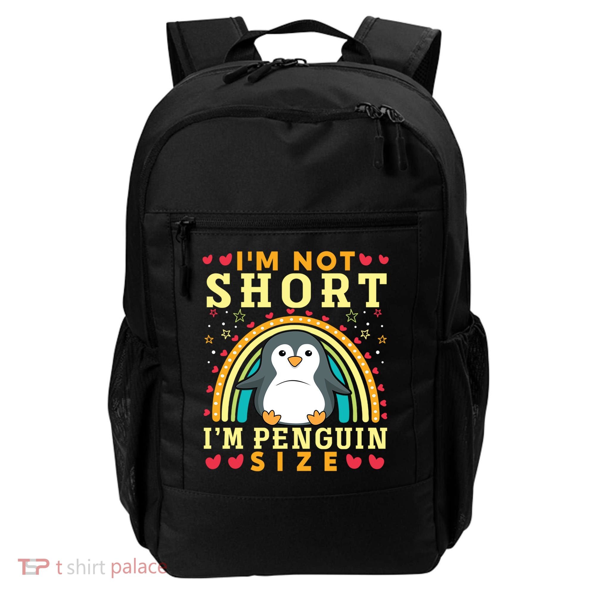 I'm Not Short I'm Penguin Size Funny Penguin Animal Lover  Backpack