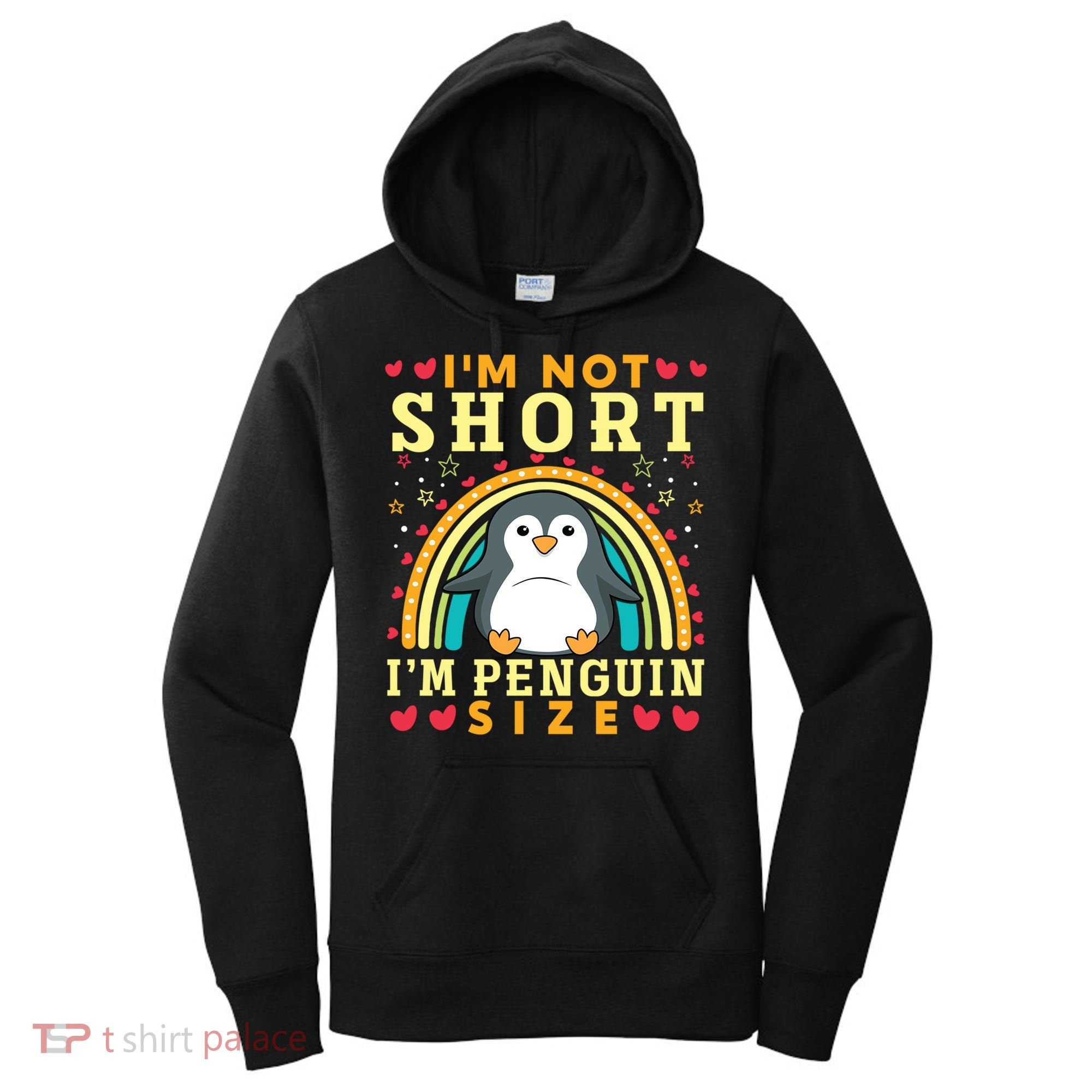 I'm Not Short I'm Penguin Size Funny Penguin Animal Lover  Women's Hoodie