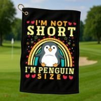 I'm Not Short I'm Penguin Size Funny Penguin Animal Lover  Golf Towel thumb 1