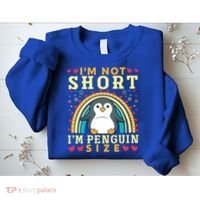 I'm Not Short I'm Penguin Size Funny Penguin Animal Lover  Sweatshirt thumb 2