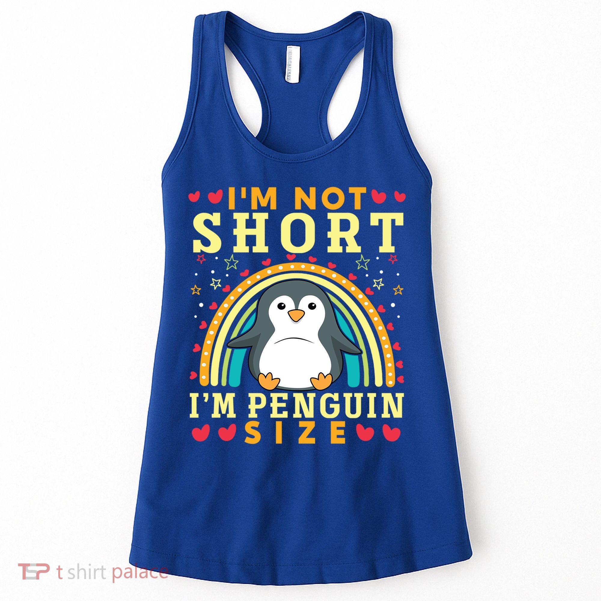 I'm Not Short I'm Penguin Size Funny Penguin Animal Lover  Women's Tank Top