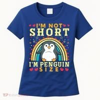 I'm Not Short I'm Penguin Size Funny Penguin Animal Lover  Women's T-Shirt thumb 0