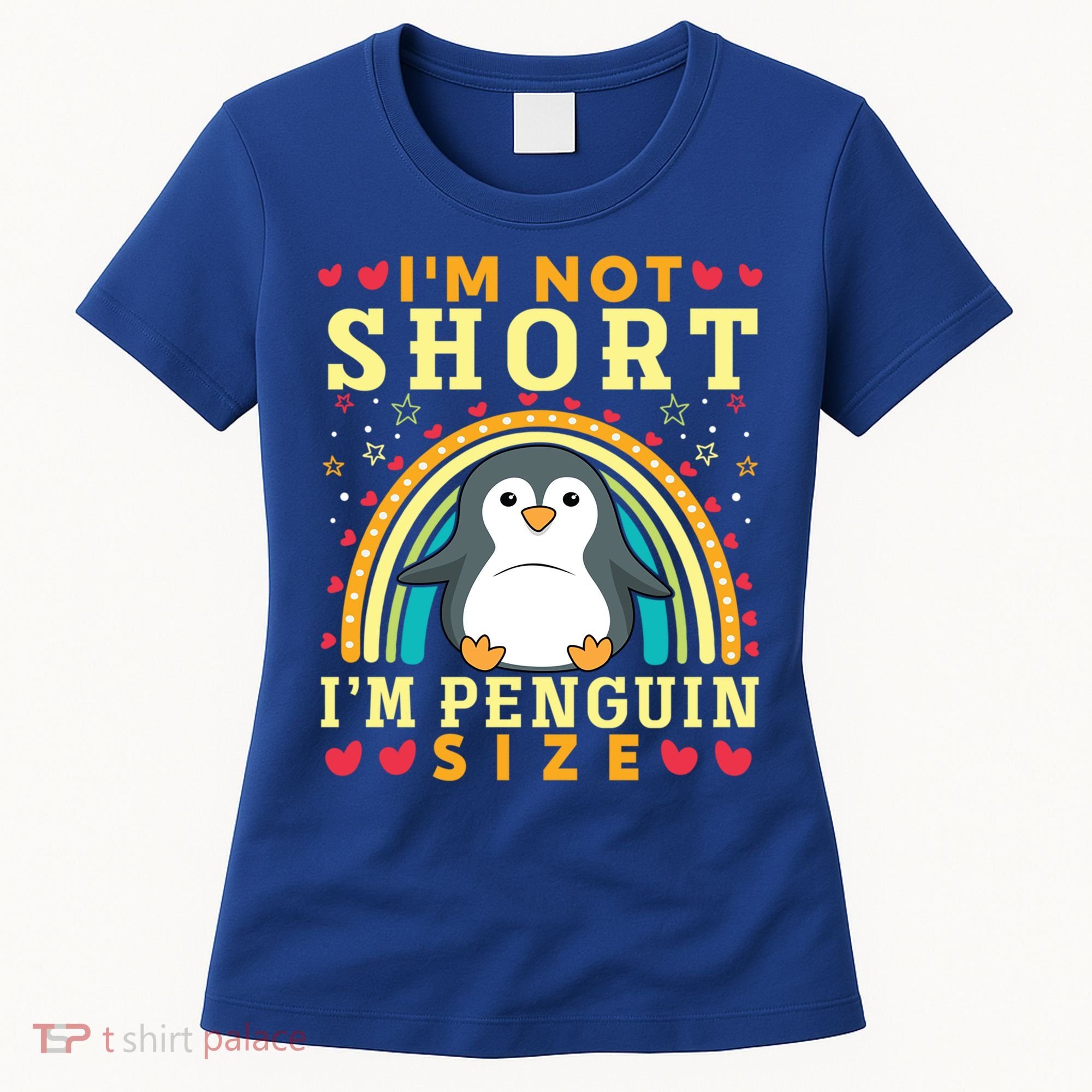 I'm Not Short I'm Penguin Size Funny Penguin Animal Lover  Women's T-Shirt