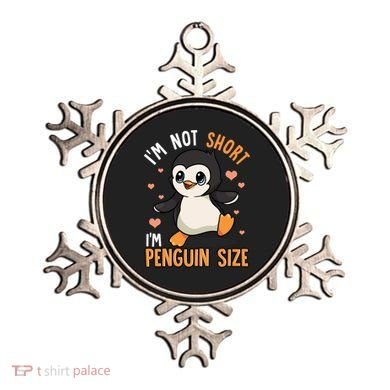 Im Not Short Im Penguin Size Funny Penguins Zoo Animals Ornament
