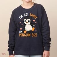 Im Not Short Im Penguin Size Funny Penguins Zoo Animals Women's Sweatshirt thumb 0