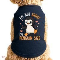 Im Not Short Im Penguin Size Funny Penguins Zoo Animals Doggie Tank thumb 0