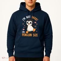 Im Not Short Im Penguin Size Funny Penguins Zoo Animals Hoodie thumb 2