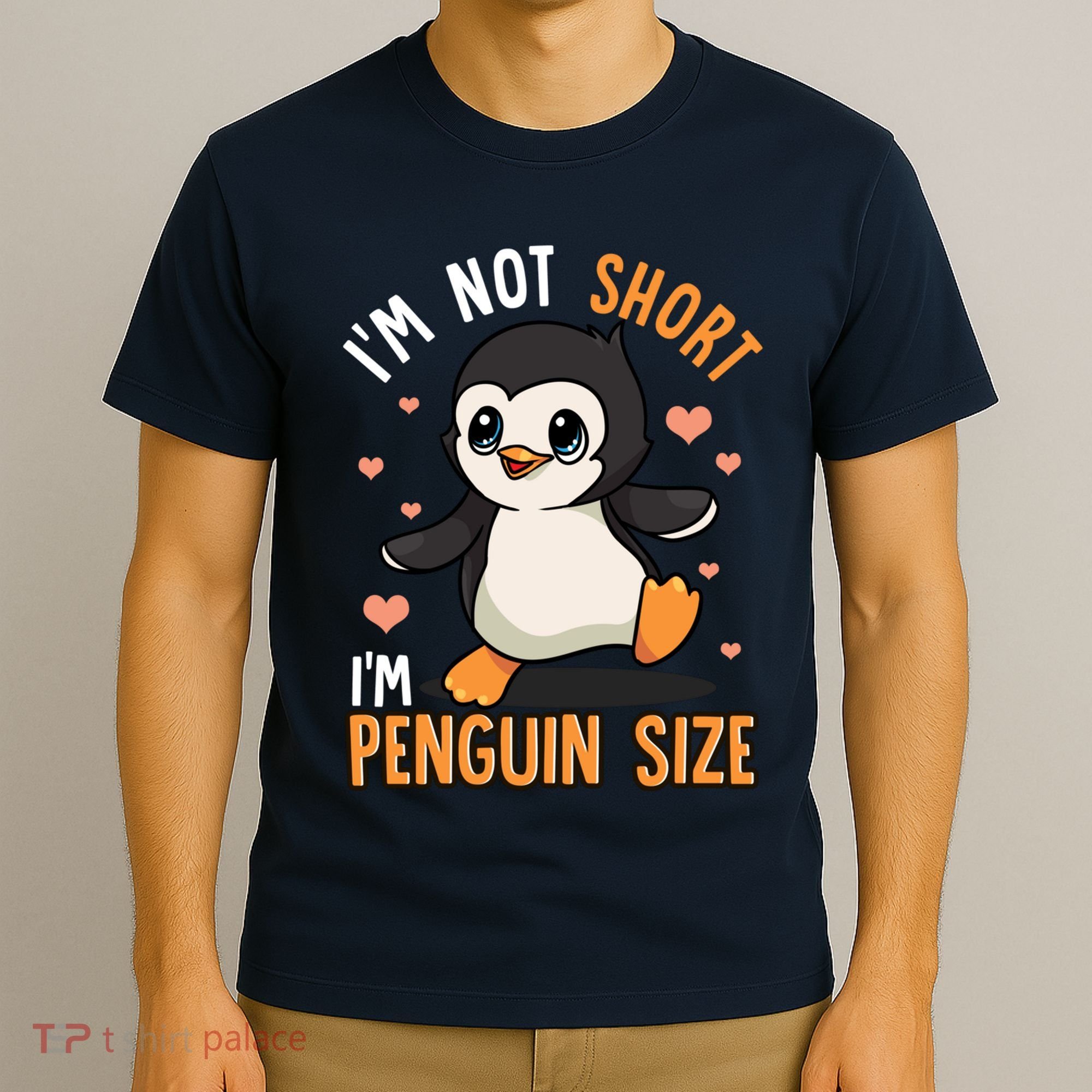 Im Not Short Im Penguin Size Funny Penguins Zoo Animals T-Shirt