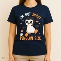 Im Not Short Im Penguin Size Funny Penguins Zoo Animals T-Shirt thumb 4