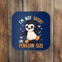 Im Not Short Im Penguin Size Funny Penguins Zoo Animals Coaster thumb 0
