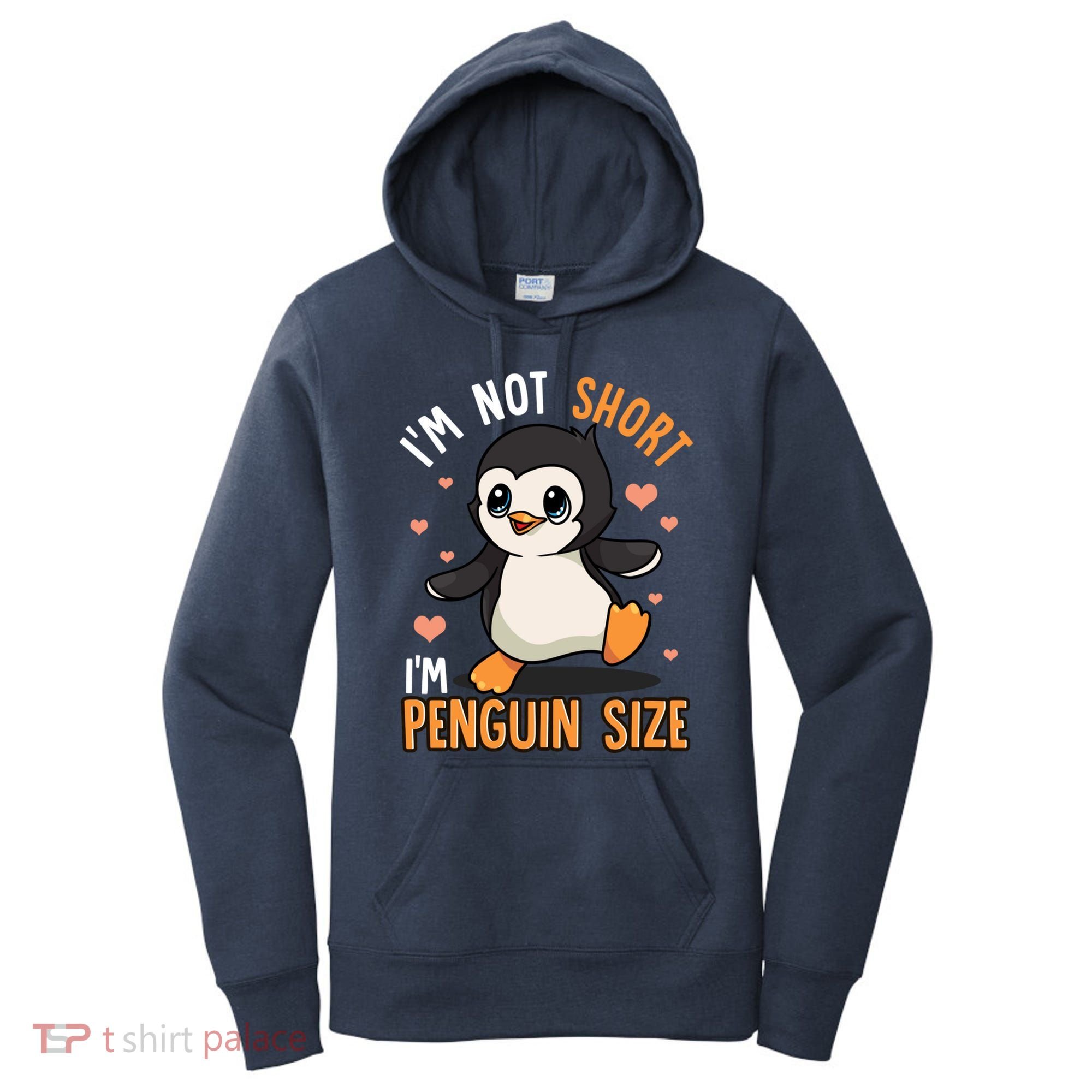 Im Not Short Im Penguin Size Funny Penguins Zoo Animals Women's Hoodie