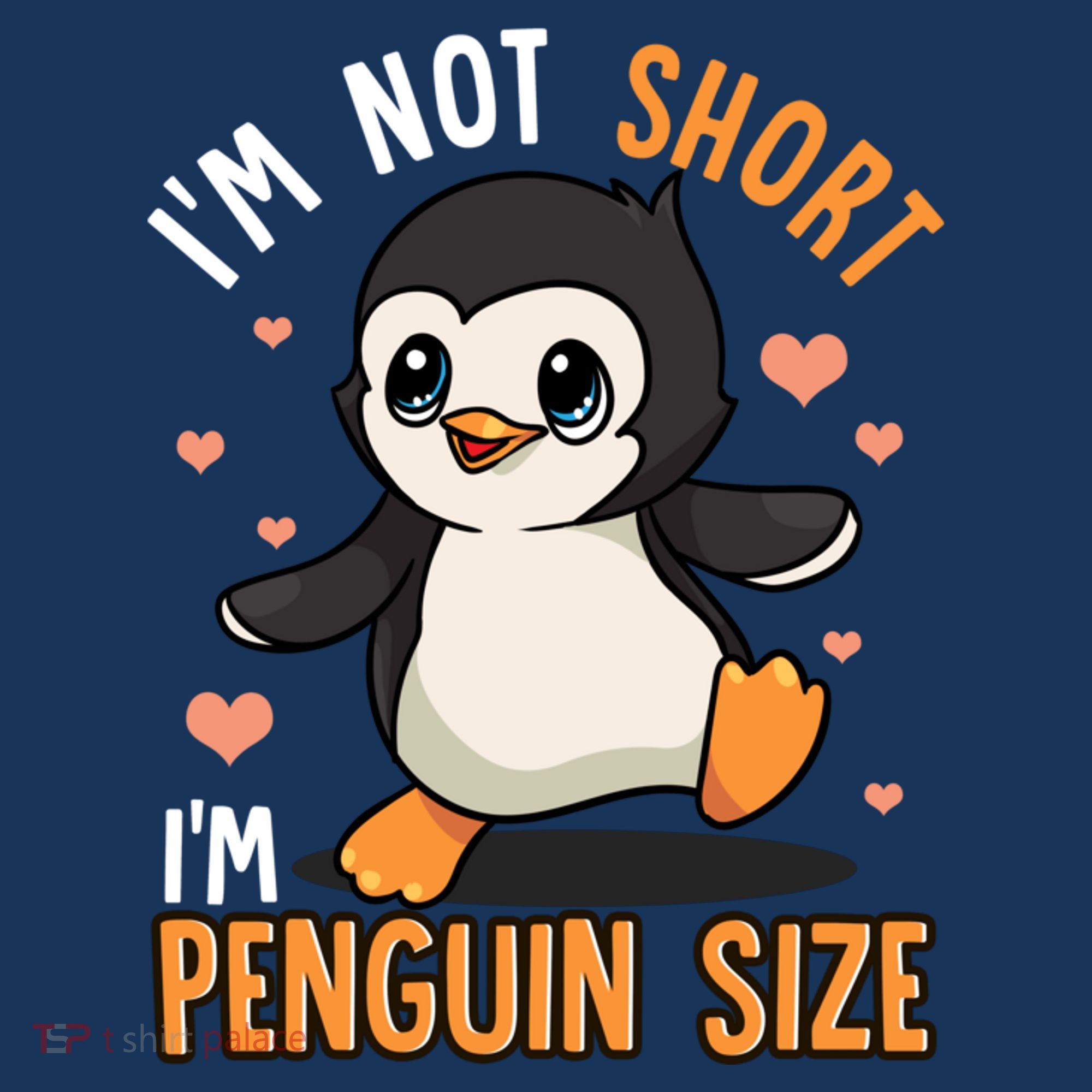 Im Not Short Im Penguin Size Funny Penguins Zoo Animals Women's Hoodie