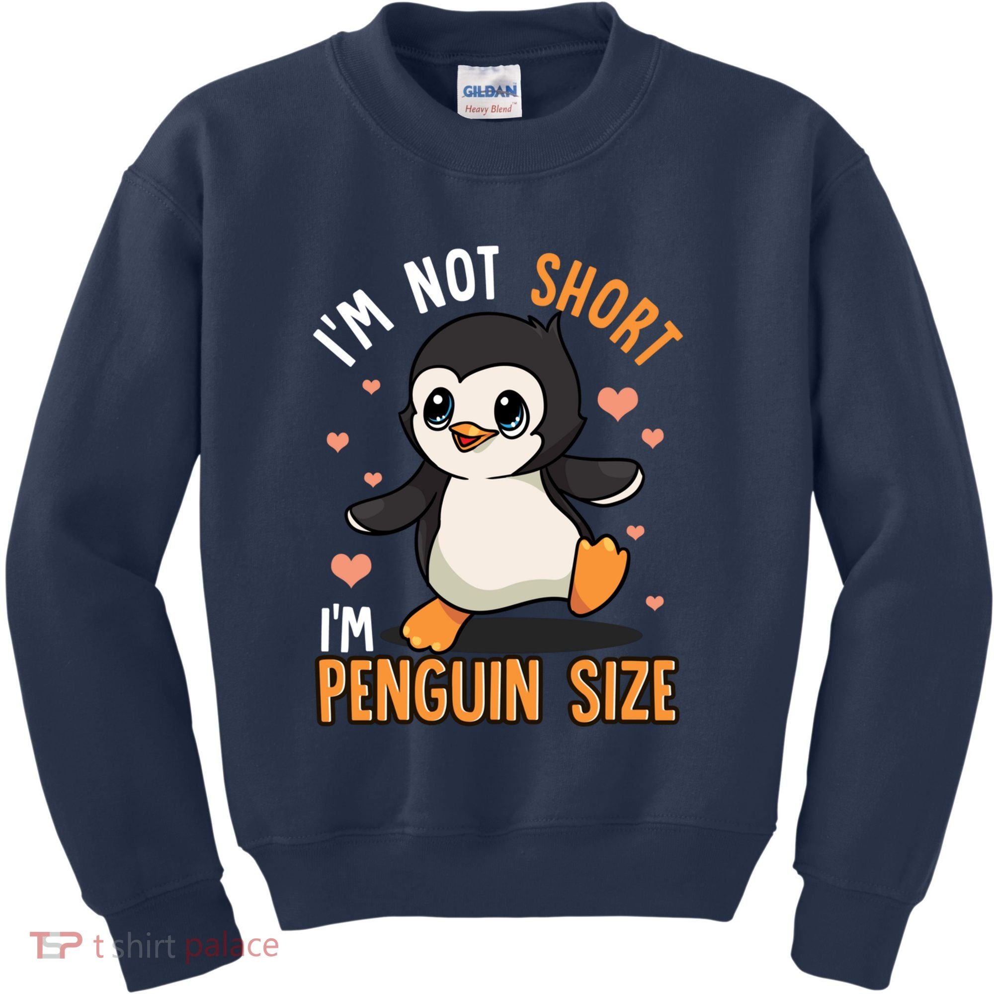 Im Not Short Im Penguin Size Funny Penguins Zoo Animals Kids Sweatshirt