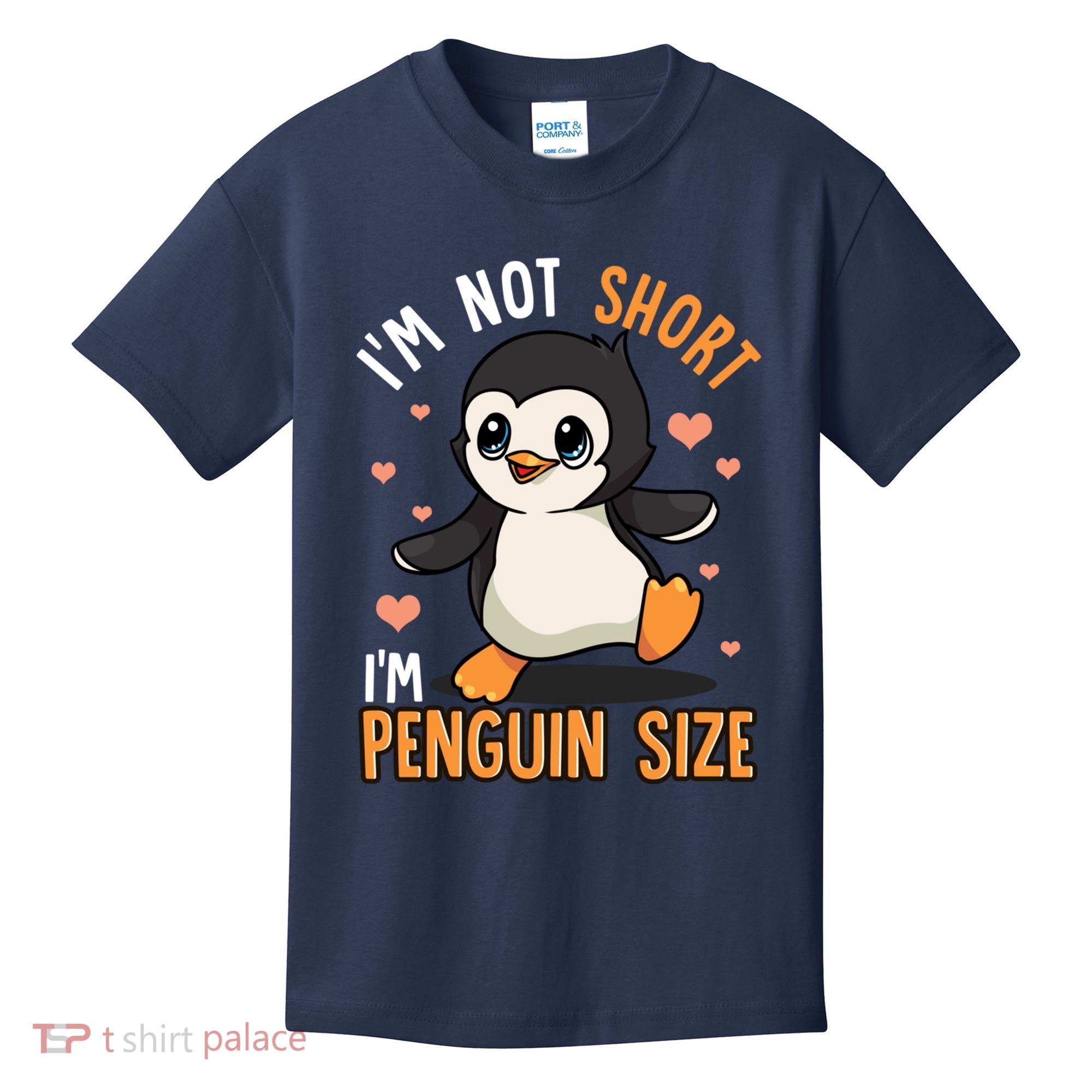 Im Not Short Im Penguin Size Funny Penguins Zoo Animals Kids T-Shirt