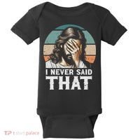 I Never Said That Jesus Meme Funny Christian God Religious Baby Bodysuit thumb 0