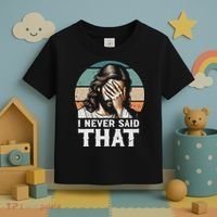 I Never Said That Jesus Meme Funny Christian God Religious Toddler T-Shirt thumb 3
