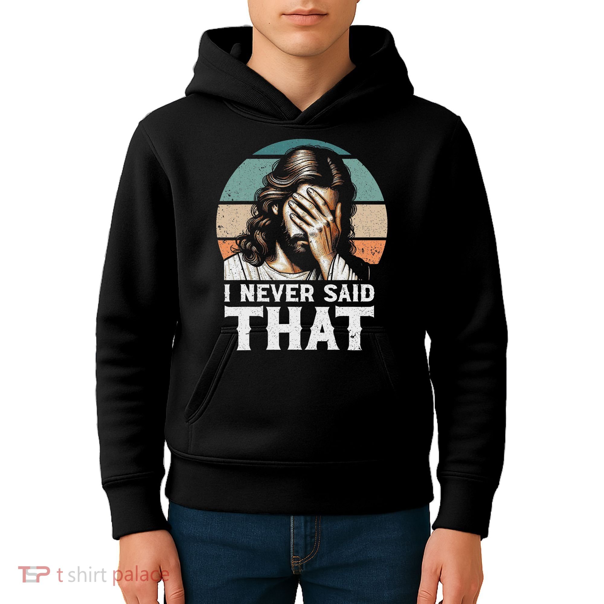I Never Said That Jesus Meme Funny Christian God Religious Kids Hoodie