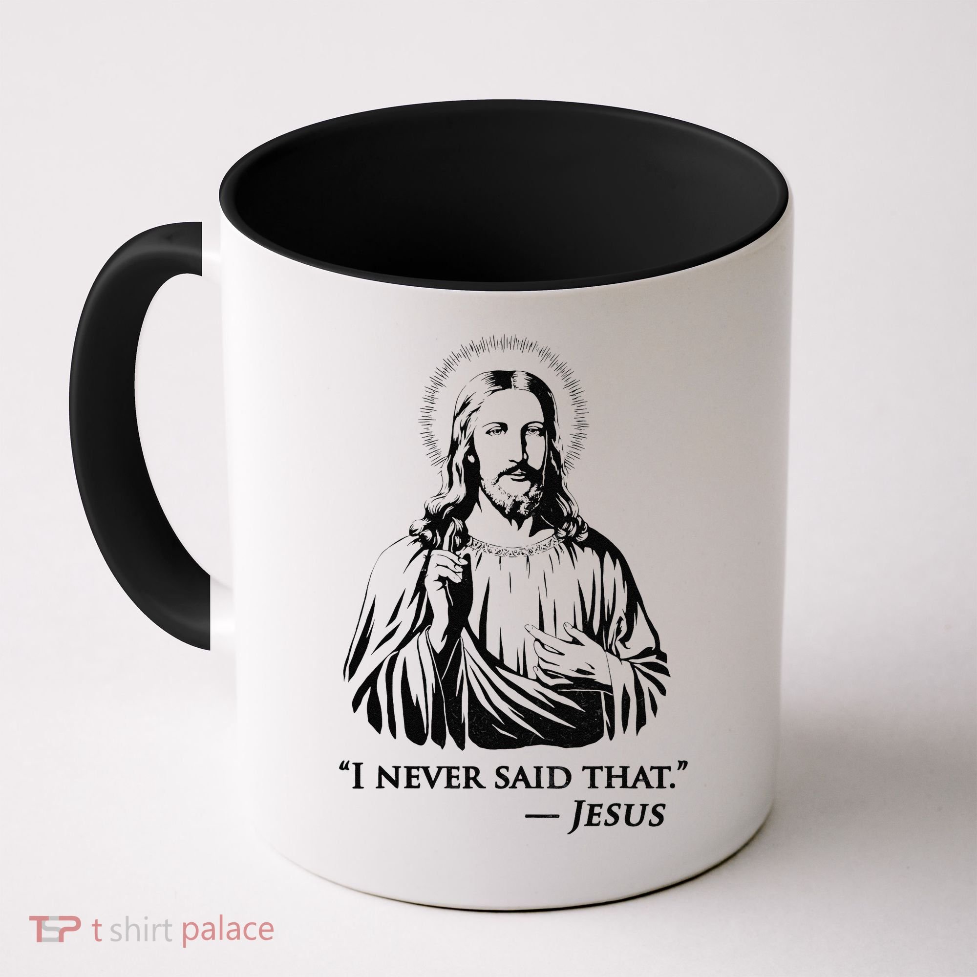 I Never Said That Jesus Coffee Mug