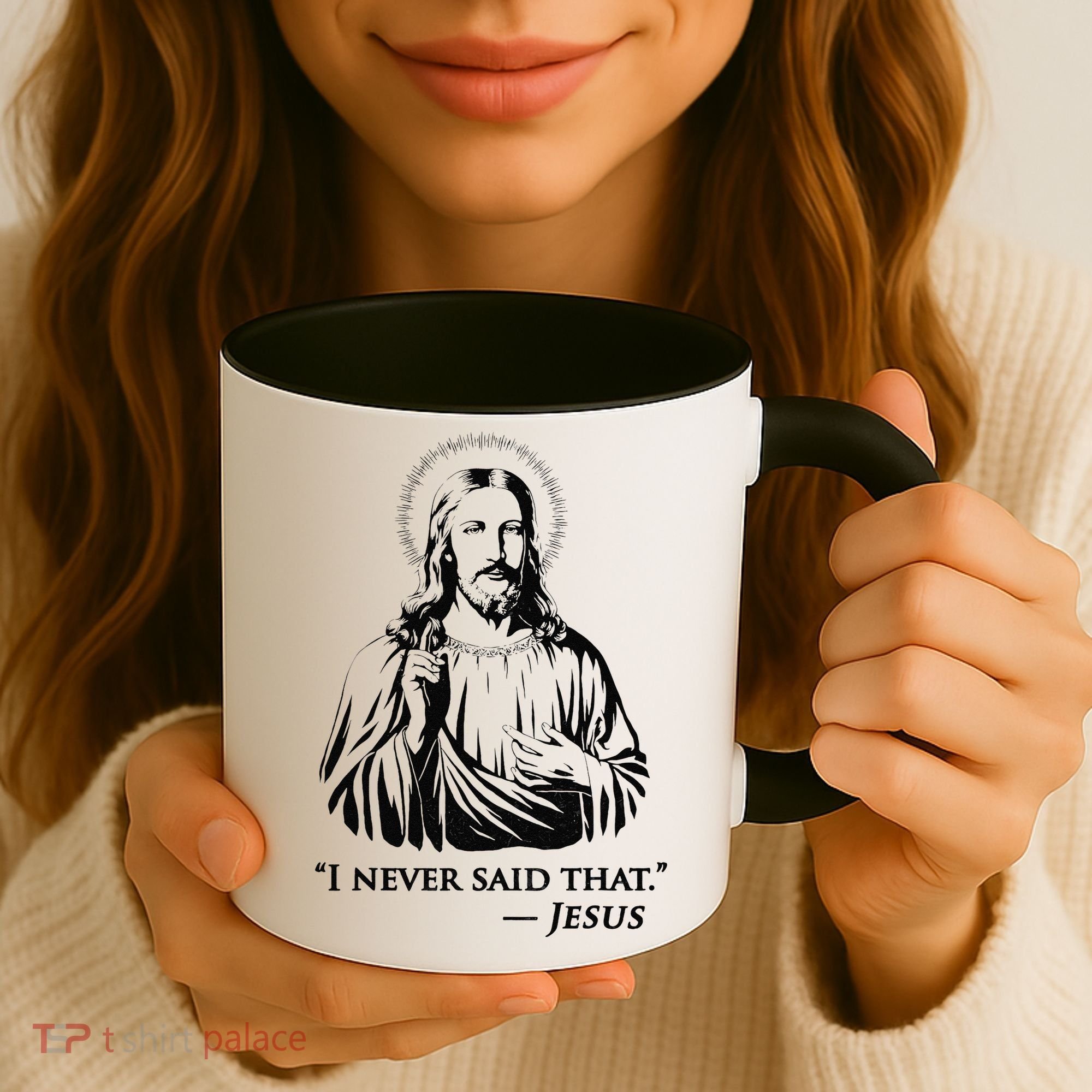 I Never Said That Jesus Coffee Mug