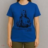 I Never Said That Jesus T-Shirt thumb 4