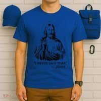 I Never Said That Jesus T-Shirt thumb 6