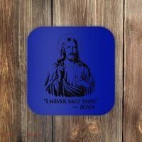 I Never Said That Jesus Coaster thumb 0
