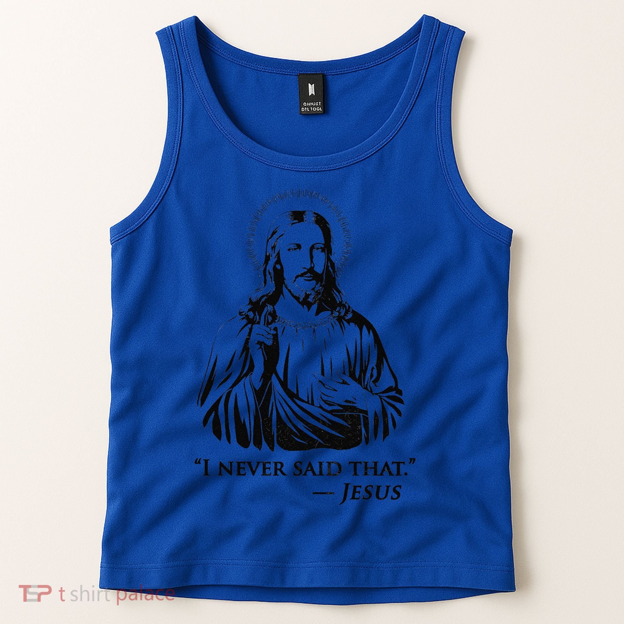 I Never Said That Jesus Tank Top