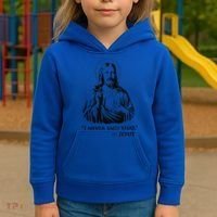 I Never Said That Jesus Kids Hoodie thumb 3