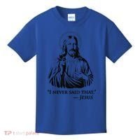 I Never Said That Jesus Kids T-Shirt thumb 0