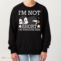 I'm Not Short I'm Penguine Size Funny Meme Women's Sweatshirt thumb 0