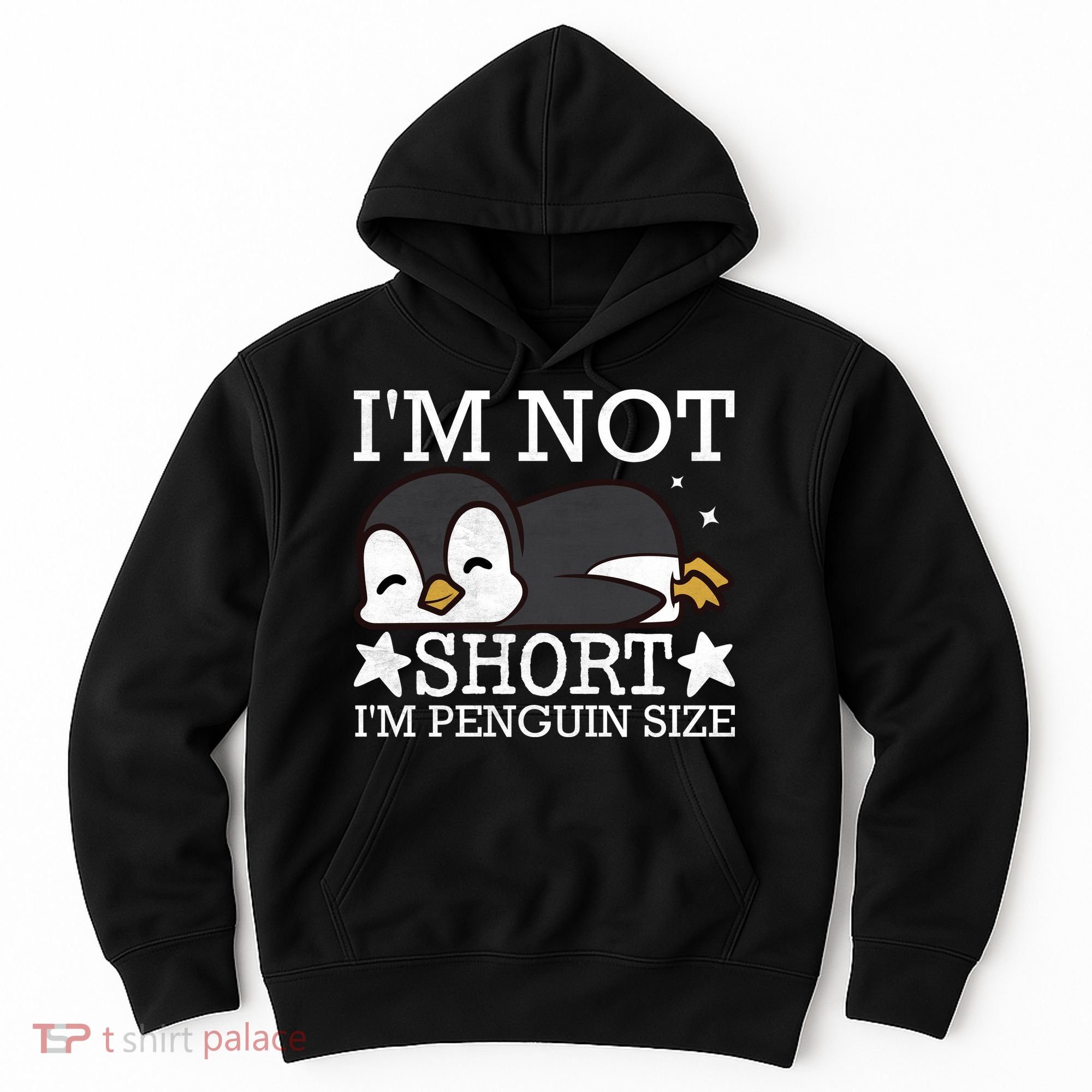 I'm Not Short I'm Penguine Size Funny Meme Hoodie