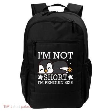 I'm Not Short I'm Penguine Size Funny Meme Backpack