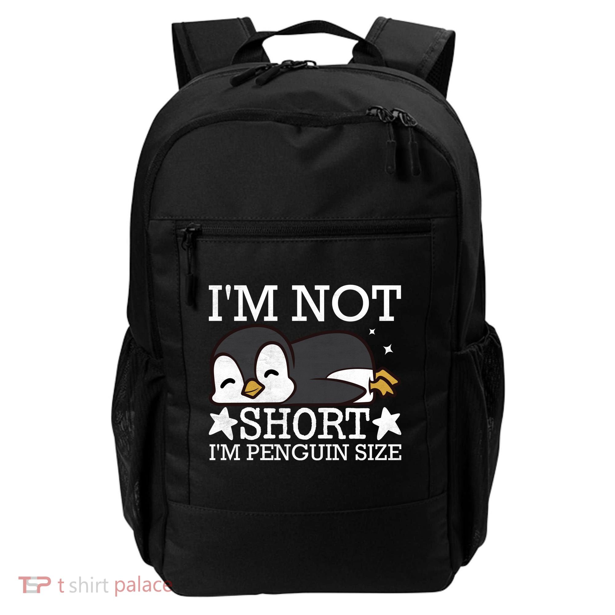 I'm Not Short I'm Penguine Size Funny Meme Backpack