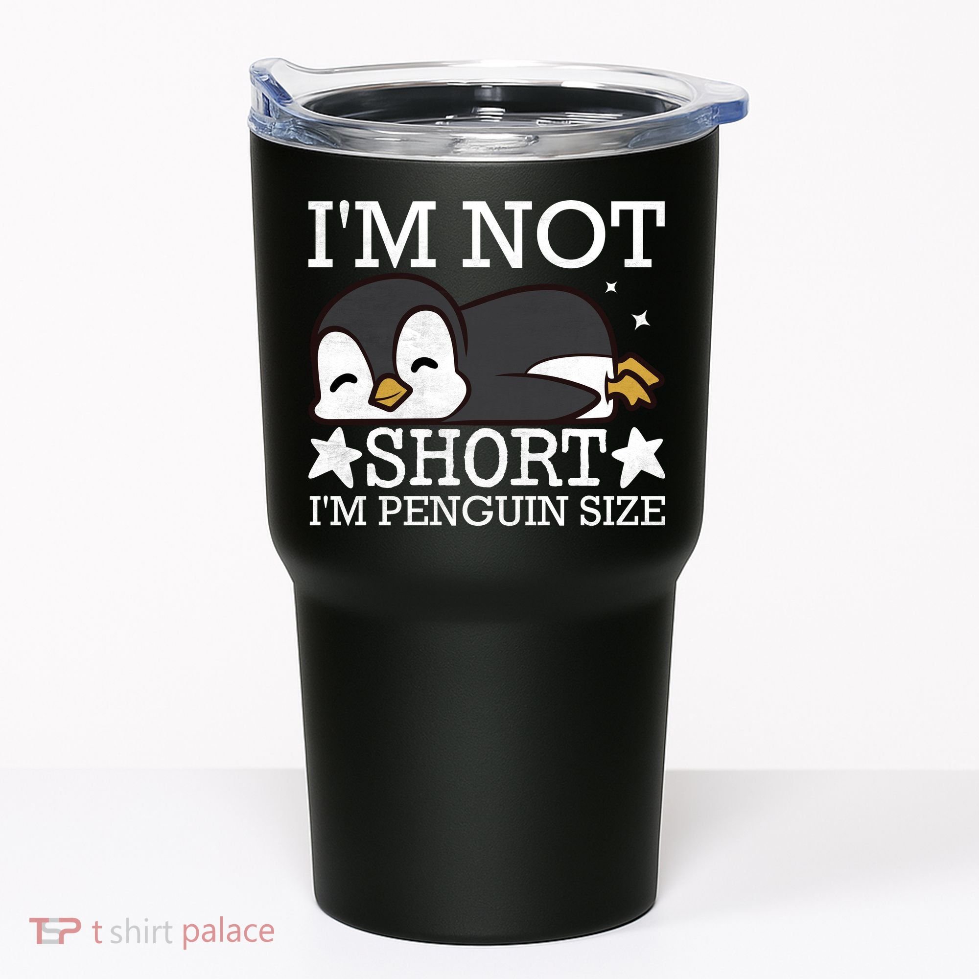 I'm Not Short I'm Penguine Size Funny Meme Tumbler