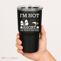 I'm Not Short I'm Penguine Size Funny Meme Tumbler thumb 2