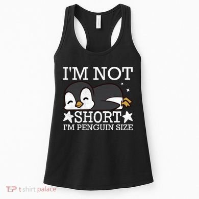 I'm Not Short I'm Penguine Size Funny Meme Women's Tank Top